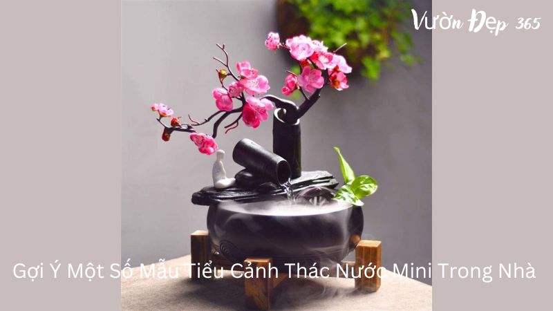 Gợi Ý Một Số Mẫu Tiểu Cảnh Thác Nước Mini Trong Nhà