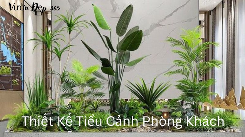 Thiết Kế Tiểu Cảnh Phòng Khách