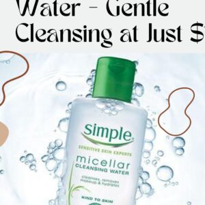 Simple Micellar Water - Gentle Cleansing at Just $1
